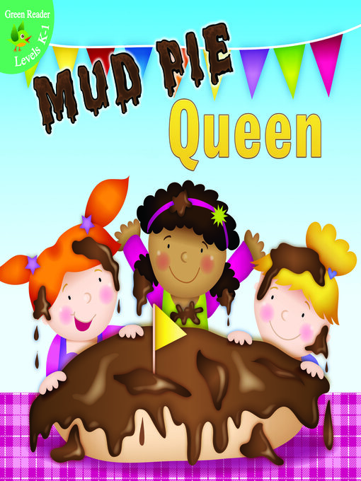 Title details for Mud Pie Queen by Meg Greve - Available